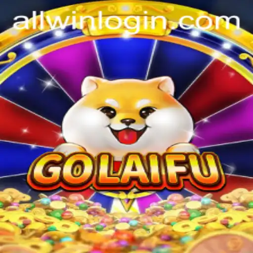 Discovering GoLaiFu: A New Gaming Sensation with Allwin Strategy